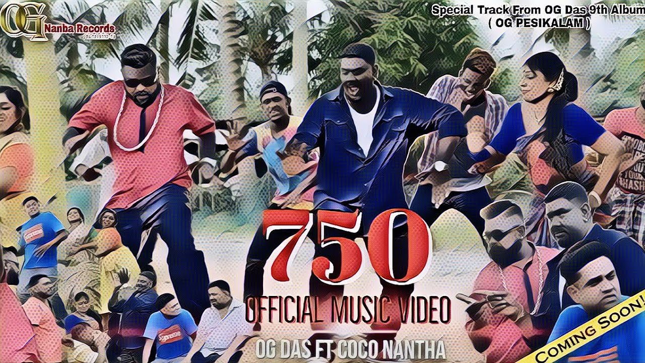 750 Official Music Video Og Das Feat Coco Nantha Malaysian Tamil Song 2018 Indian My Video