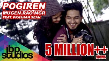 Pogiren – Mugen Rao MGR feat. Prashan Sean | Official Music Video | 4K