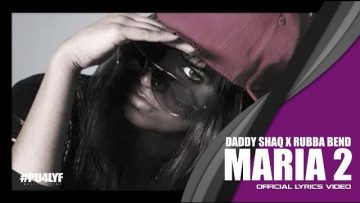 Maria Two – Daddy Shaq x Rubba.Bend // Official Audio 2013