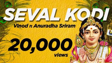 Seval Kodi – Vinod ft Anuradha Sriram | Gangeswaran Klang Urumi Melam | PLSTC.CO 2020