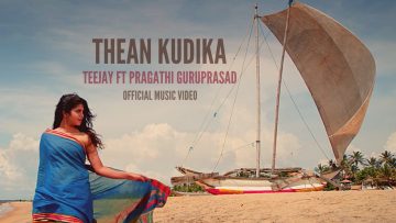 Thean Kudika | TeeJay ft Pragathi Guruprasad | Official Music Video